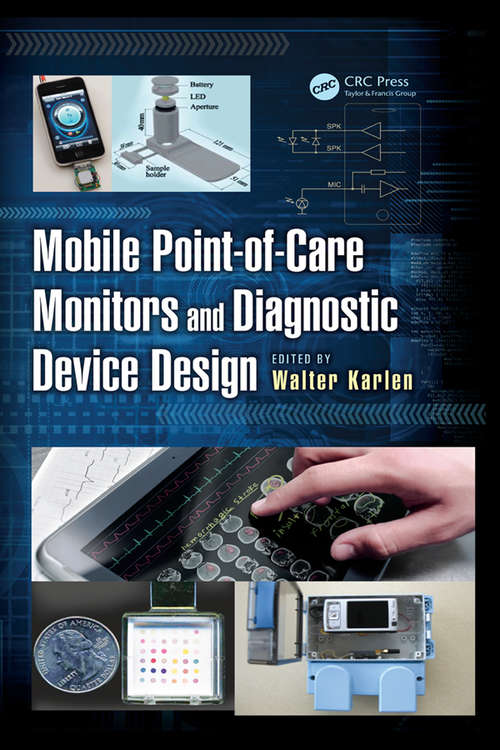 Book cover of Mobile Point-of-Care Monitors and Diagnostic Device Design (Devices, Circuits, and Systems)