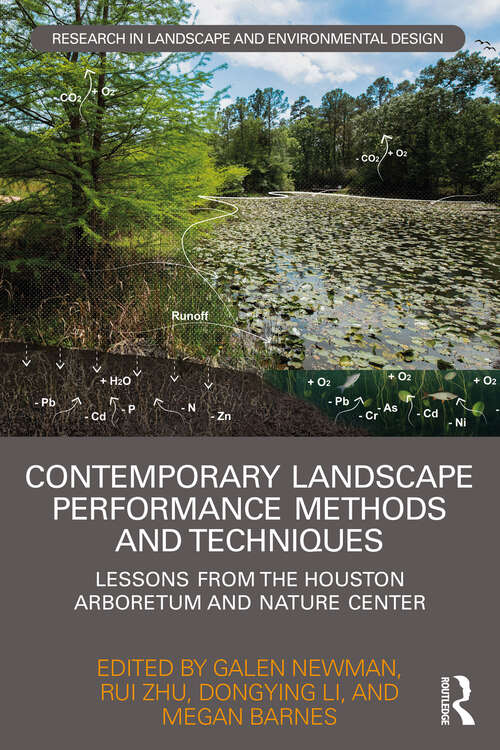 Book cover of Contemporary Landscape Performance Methods and Techniques: Lessons from the Houston Arboretum and Nature Center (Routledge Research in Landscape and Environmental Design)