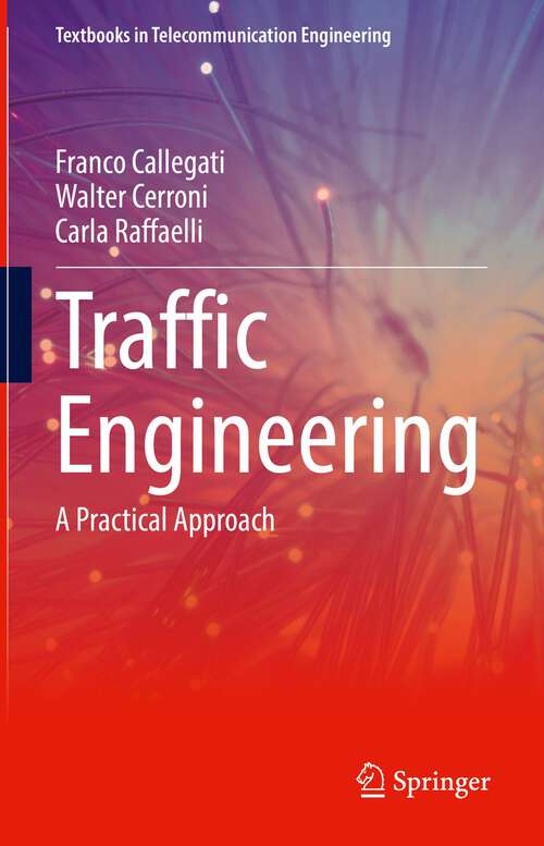 Book cover of Traffic Engineering: A Practical Approach (1st ed. 2023) (Textbooks in Telecommunication Engineering)