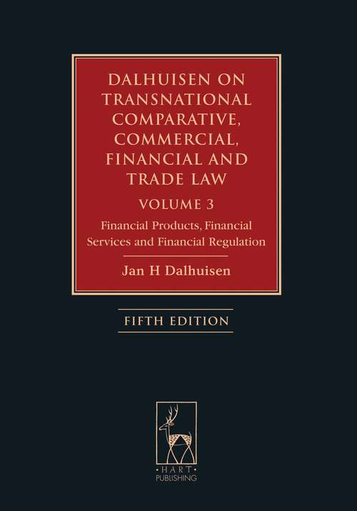 Book cover of Dalhuisen on Transnational Comparative, Commercial, Financial and Trade Law Volume 3: Financial Products, Financial Services and Financial Regulation (5)