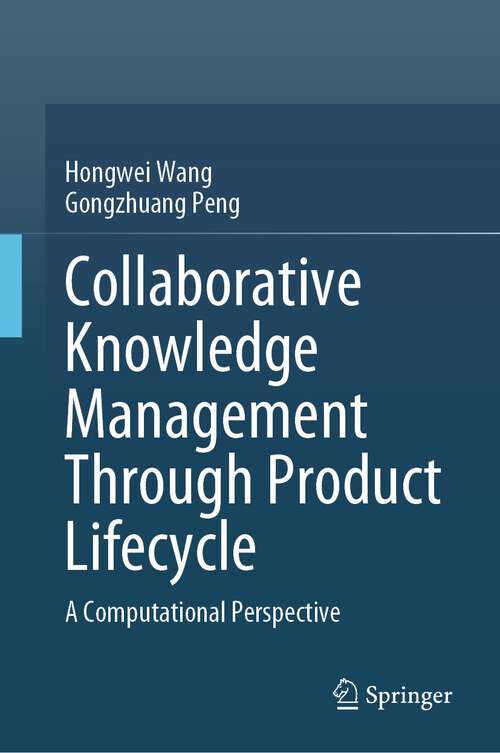 Book cover of Collaborative Knowledge Management Through Product Lifecycle: A Computational Perspective (1st ed. 2023)