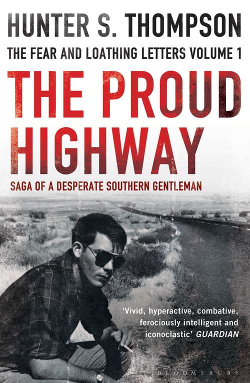 Book cover of The Proud Highway: Rejacketed (Fear And Loathing Letters Ser.: Vol. 1)