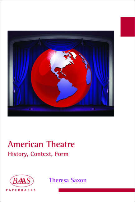 Book cover of American Theatre: History, Context, Form (BAAS Paperbacks)