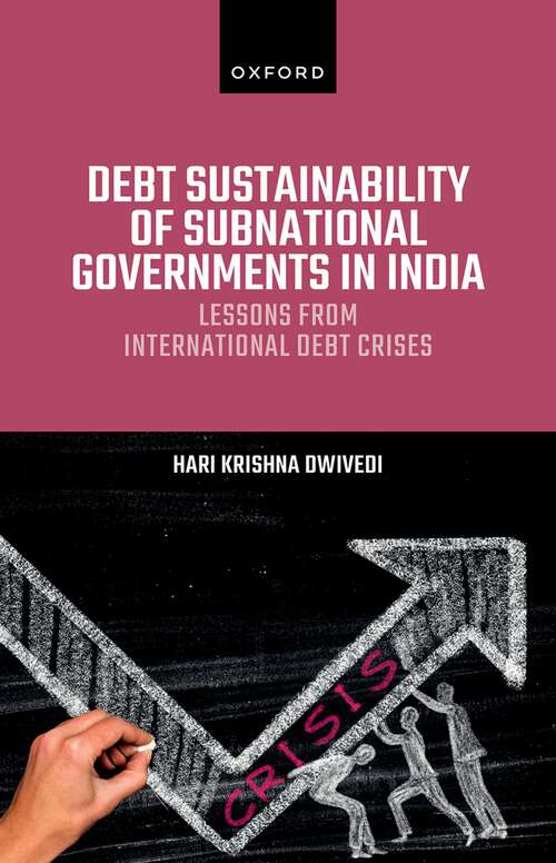 Book cover of Debt Sustainability of Subnational Governments in India: Lessons from International Debt Crises