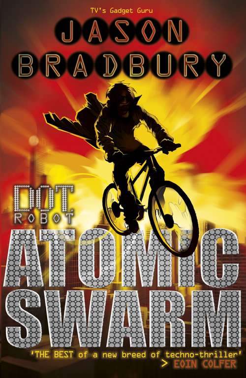 Book cover of Dot Robot: Atomic Swarm (Dot Robot Ser.)