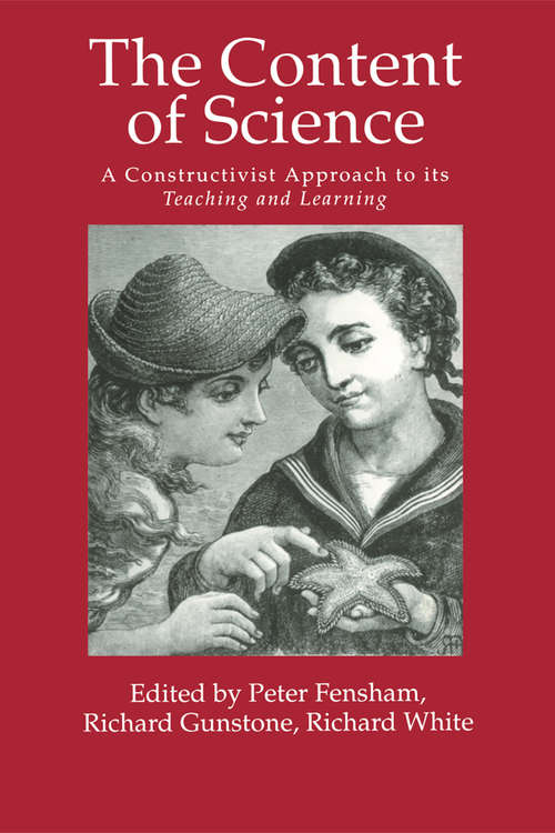 Book cover of The Content Of Science: A Constructive Approach To Its Teaching And Learning
