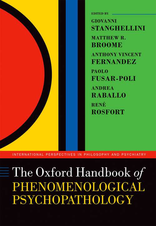 Book cover of The Oxford Handbook of Phenomenological Psychopathology (Oxford Handbooks)