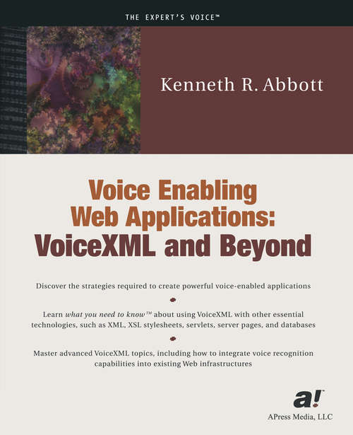 Book cover of Voice Enabling Web Applications: VoiceXML and Beyond (1st ed.)