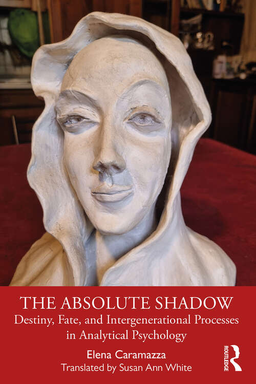Book cover of The Absolute Shadow: Destiny, Fate, and Intergenerational Processes in Analytical Psychology