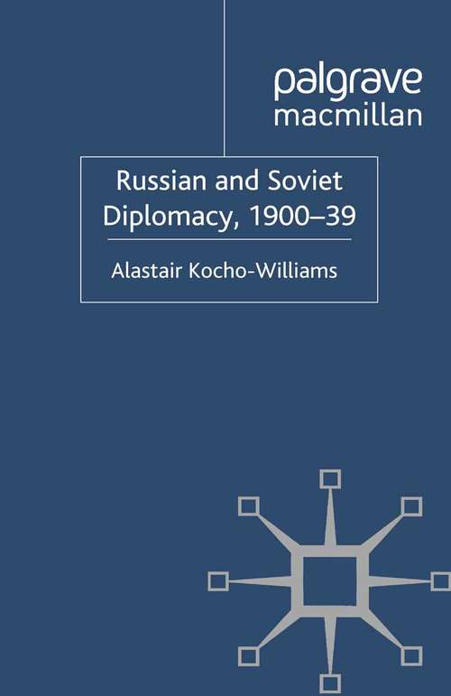 Book cover of Russian and Soviet Diplomacy, 1900-39 (2012)