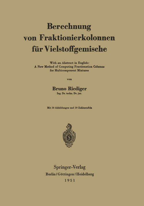 Book cover of Berechnung von Fraktionierkolonnen für Vielstoffgemische: With an Abstract in English: A New Method of Computing Fractionation Columns for Multicomponent Mixtures (1951)