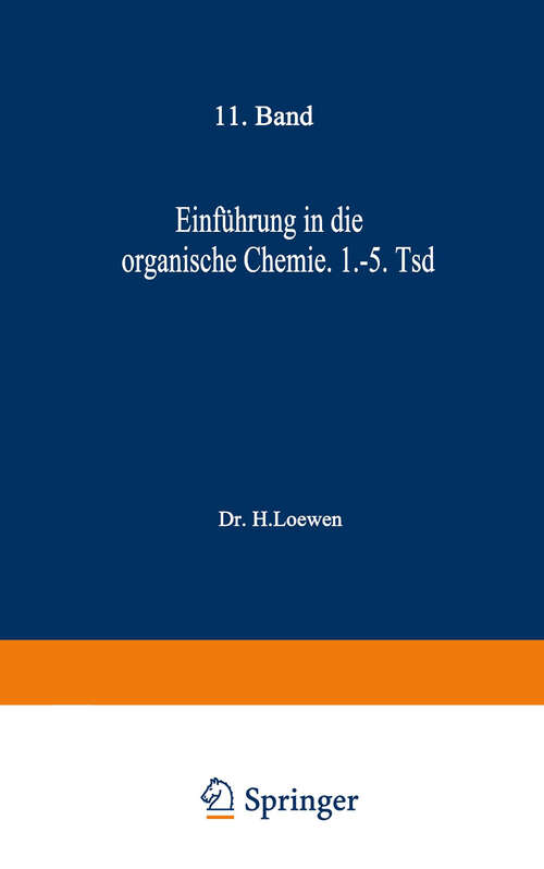 Book cover of Einführung in die organische Chemie: 1. bis 5. Tausend (1930) (Verständliche Wissenschaft #11)