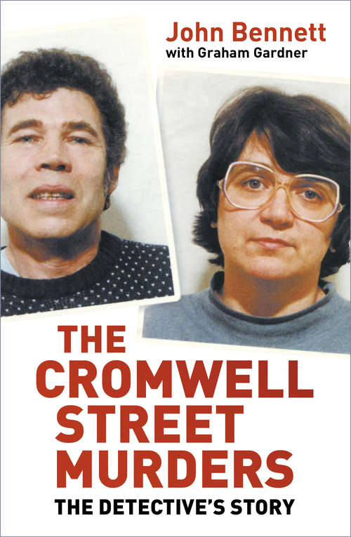 Book cover of The Cromwell Street Murders: The Detective's Story (2) (Sutton Ser.)