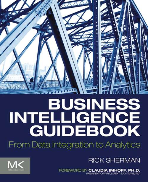 Book cover of Business Intelligence Guidebook: From Data Integration to Analytics