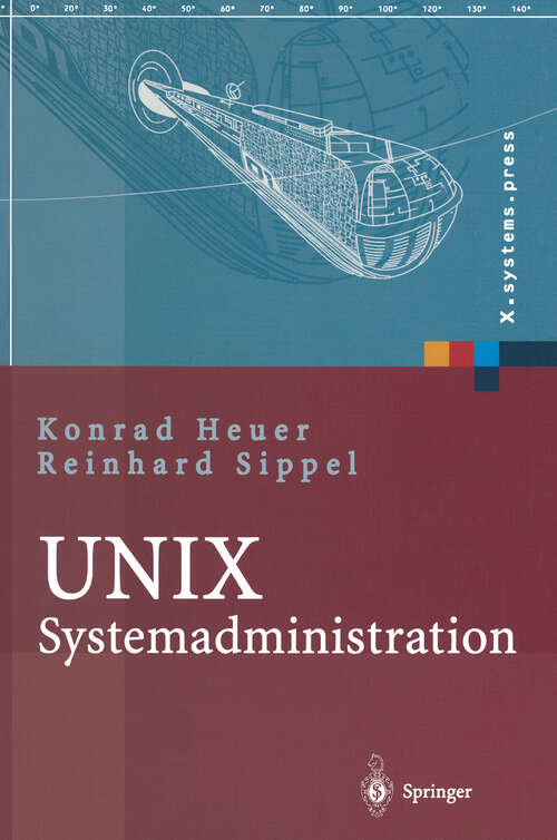 Book cover of UNIX-Systemadministration: Linux, Solaris, AIX, FreeBSD, Tru64-UNIX (2004) (X.systems.press)