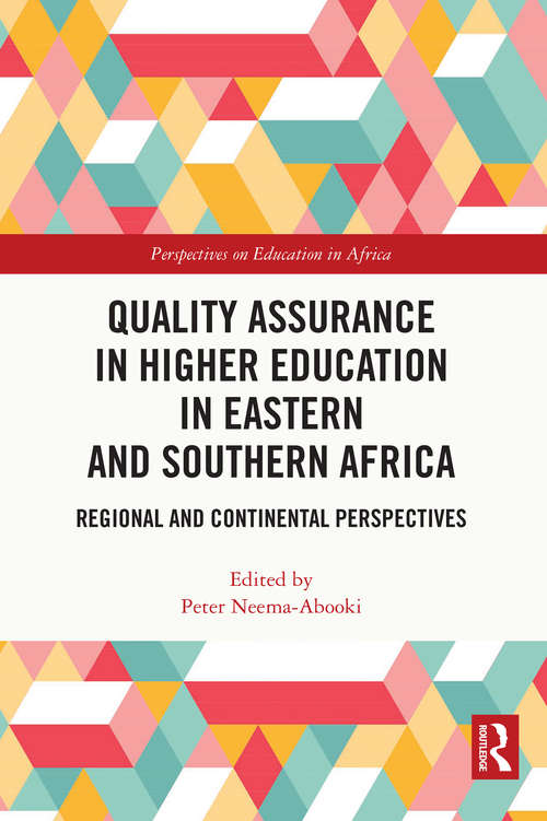 Book cover of Quality Assurance in Higher Education in Eastern and Southern Africa: Regional and Continental Perspectives (Perspectives on Education in Africa)