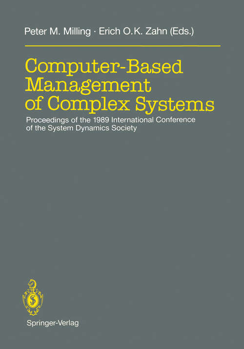 Book cover of Computer-Based Management of Complex Systems: Proceedings of the 1989 International Conference of the System Dynamics Society, Stuttgart, July 10–14, 1989 (1989)