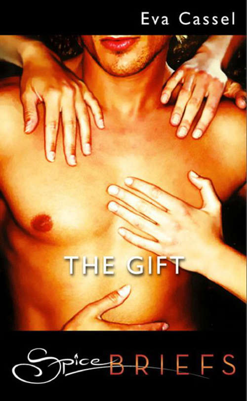 Book cover of The Gift (ePub First edition) (Mills And Boon Spice Ser.)