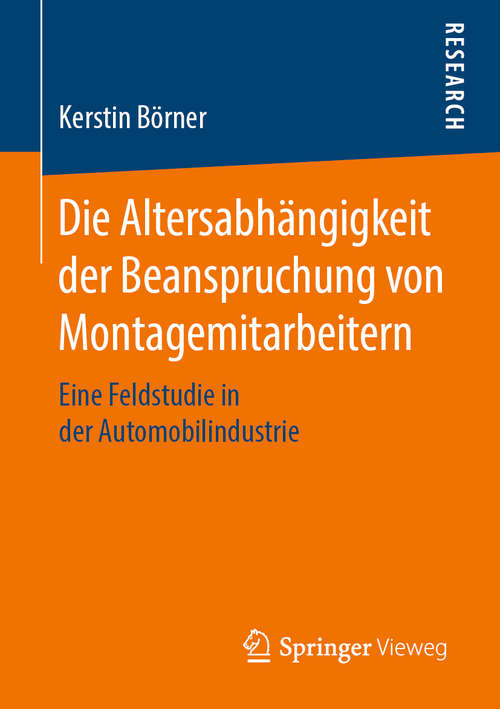 Book cover of Die Altersabhängigkeit der Beanspruchung von Montagemitarbeitern: Eine Feldstudie in der Automobilindustrie (1. Aufl. 2019)