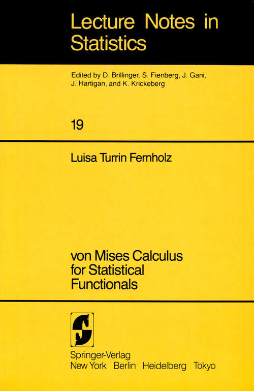 Book cover of von Mises Calculus For Statistical Functionals (1983) (Lecture Notes in Statistics #19)