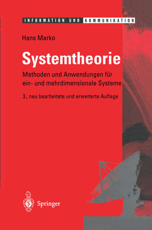 Book cover of Systemtheorie: Methoden und Anwendungen für ein- und mehrdimensionale Systeme (3. Aufl. 1995) (Information und Kommunikation)