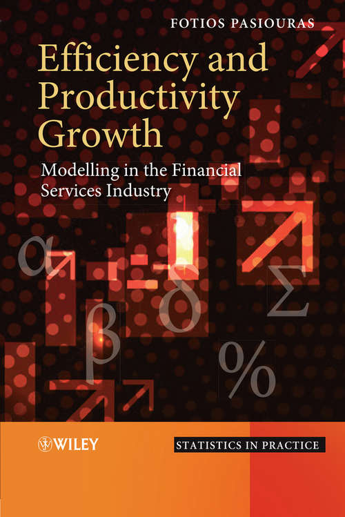 Book cover of Efficiency and Productivity Growth: Modelling in the Financial Services Industry (2) (Statistics in Practice)