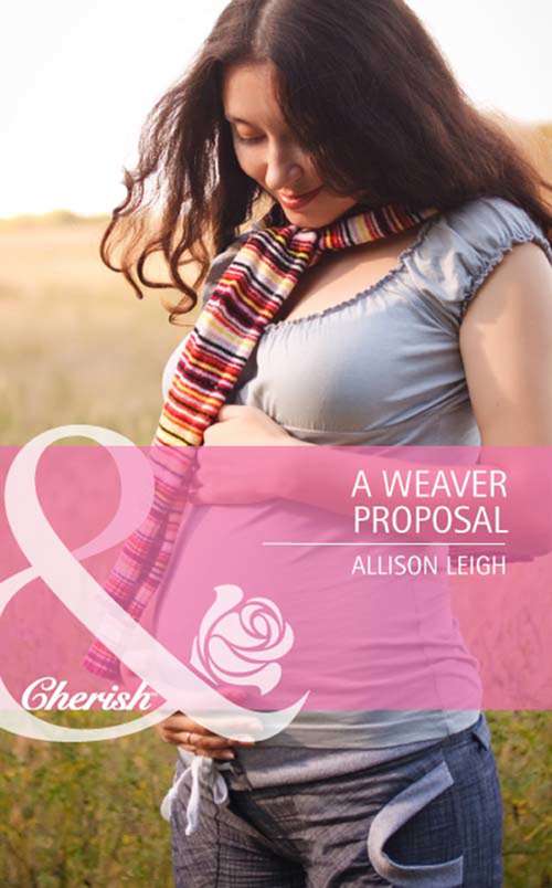 Book cover of A Weaver Proposal (ePub First edition) (Return to the Double C #4)
