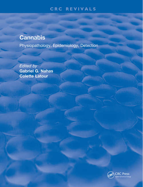 Book cover of Cannabis Physiopathology Epidemiology Detection (CRC Press Revivals)