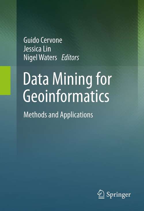 Book cover of Data Mining for Geoinformatics: Methods and Applications (2014)
