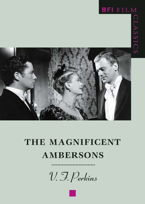 Book cover of The Magnificent Ambersons (BFI Film Classics)