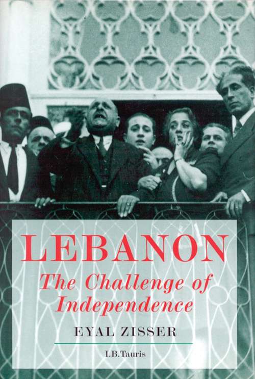 Book cover of Lebanon: The Challenge of Independence