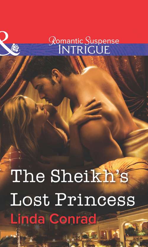 Book cover of The Sheikh's Lost Princess (ePub First edition) (Mills And Boon Intrigue Ser.)