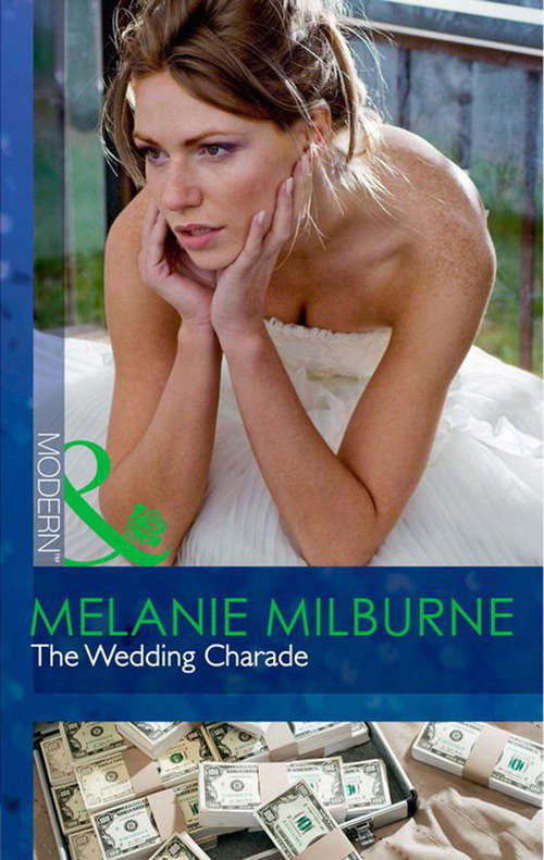 Book cover of The Wedding Charade (ePub First edition) (Mills And Boon Modern Ser. #3)