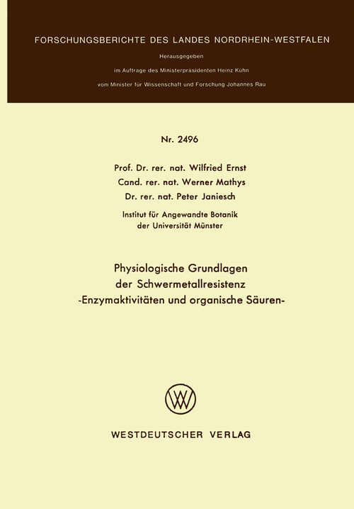 Book cover of Physiologische Grundlagen der Schwermetallresistenz: Enzymaktivitäten und organische Säuren (1975) (Forschungsberichte des Landes Nordrhein-Westfalen)