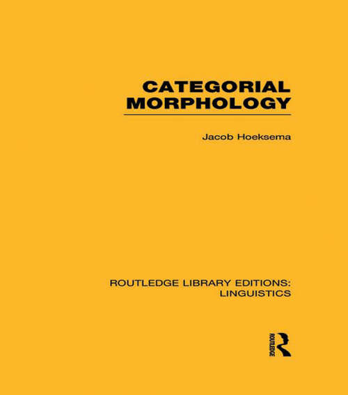 Book cover of Categorial Morphology (Routledge Library Editions: Linguistics)