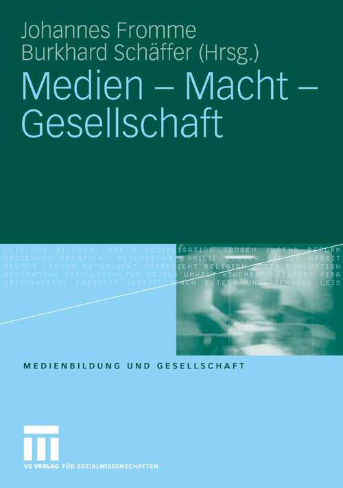 Book cover of Medien - Macht - Gesellschaft (2007) (Medienbildung und Gesellschaft)