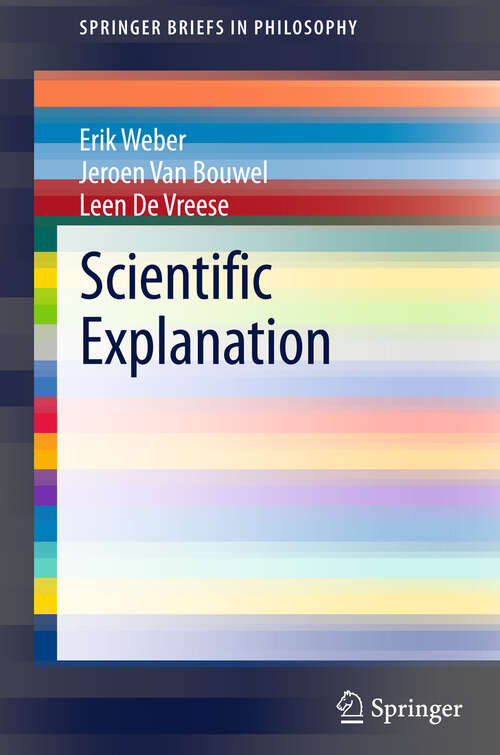 Book cover of Scientific Explanation (2013) (SpringerBriefs in Philosophy)