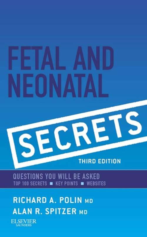 Book cover of Fetal & Neonatal Secrets (3) (Secrets)