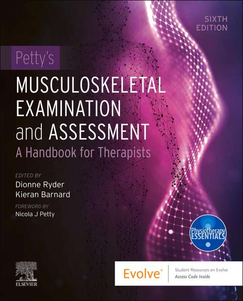 Book cover of Petty's Musculoskeletal Examination and Assessment - E-Book: Petty's Musculoskeletal Examination and Assessment - E-Book (6) (Physiotherapy Essentials)