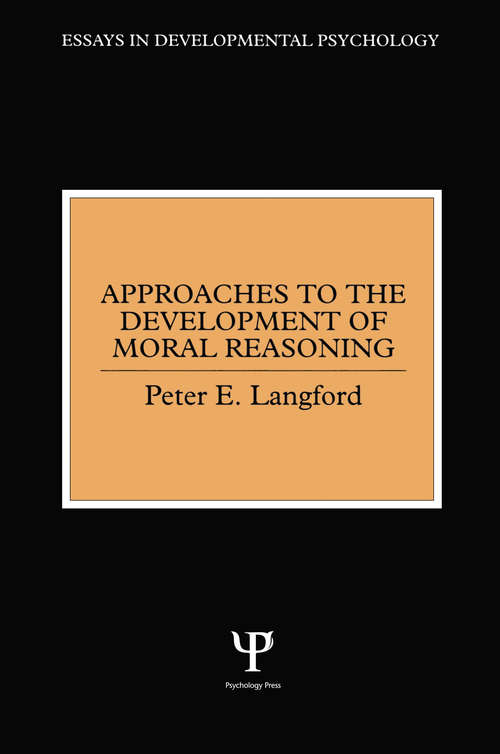 Book cover of Approaches to the Development of Moral Reasoning (Essays in Developmental Psychology)