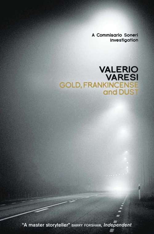 Book cover of Gold, Frankincense and Dust: A Commissario Soneri Investigation