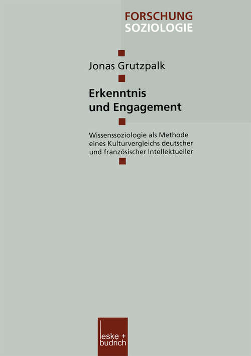 Book cover of Erkenntnis und Engagement: Wissenssoziologie als Methode eines Kulturvergleichs deutscher und französischer Intellektueller (2003) (Forschung Soziologie #177)