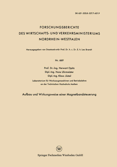 Book cover of Aufbau und Wirkungsweise einer Magnetbandsteuerung (1958) (Forschungsberichte des Wirtschafts- und Verkehrsministeriums Nordrhein-Westfalen #669)