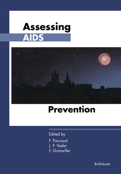 Book cover of Assessing AIDS Prevention: Selected papers presented at the international conference held in Montreux (Switzerland), October 29–November 1, 1990 (1992)