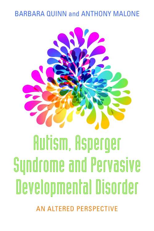 Book cover of Autism, Asperger Syndrome and Pervasive Developmental Disorder: An Altered Perspective