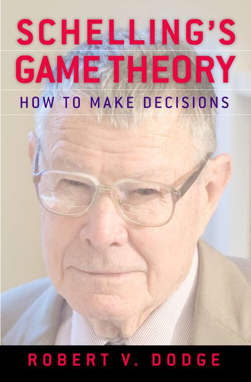 Book cover of Schelling's Game Theory: How to Make Decisions