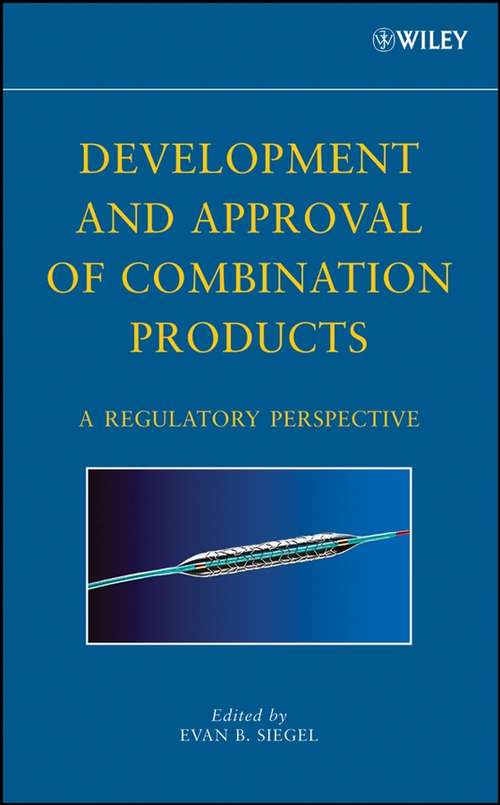 Book cover of Development and Approval of Combination Products: A Regulatory Perspective