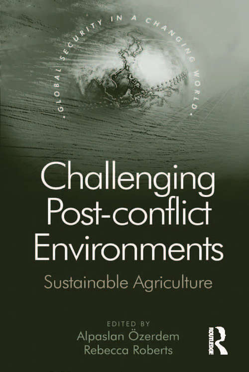 Book cover of Challenging Post-conflict Environments: Sustainable Agriculture (Global Security in a Changing World)