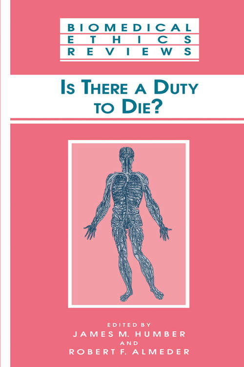 Book cover of Is There a Duty to die? (2000) (Biomedical Ethics Reviews: Vol. 17)