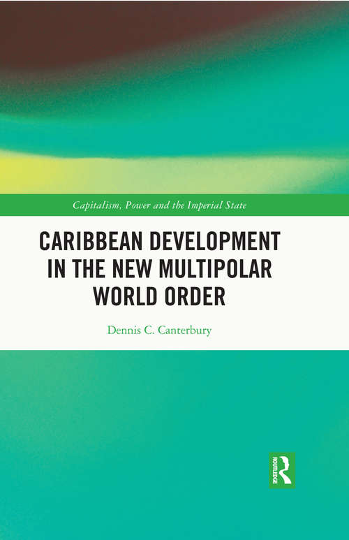 Book cover of Caribbean Development in the New Multipolar World Order (Capitalism, Power and the Imperial State)